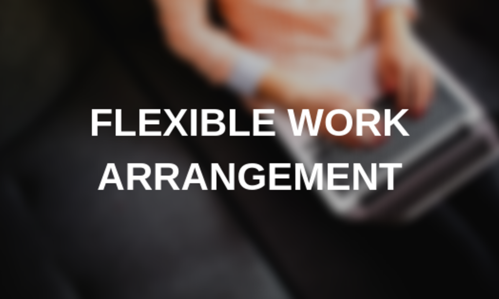 Flexible Work Arrangement