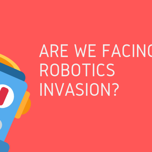 Are We Facing Robotics Invasion